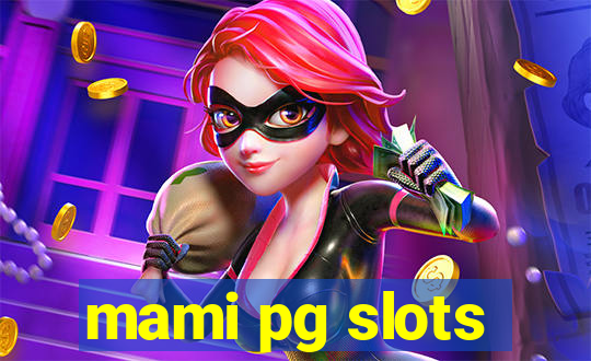 mami pg slots