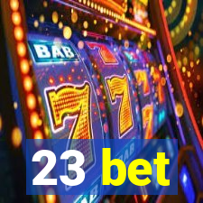 23 bet