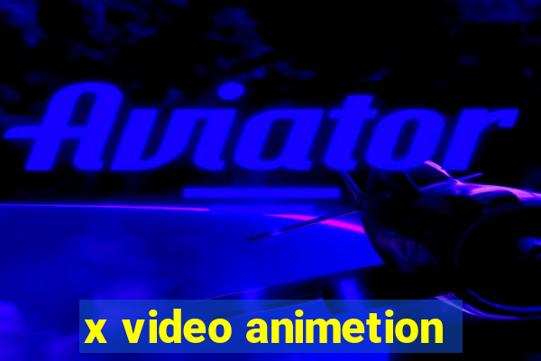 x video animetion