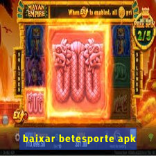 baixar betesporte apk