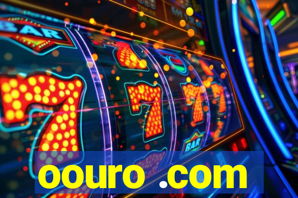 oouro .com