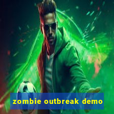 zombie outbreak demo