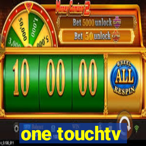 one touchtv