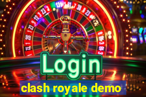 clash royale demo