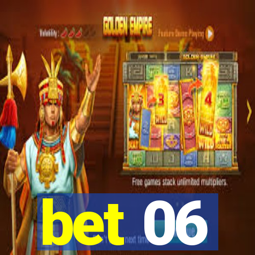 bet 06