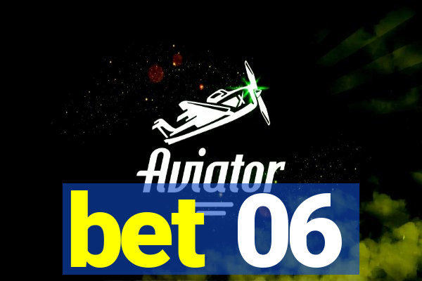 bet 06