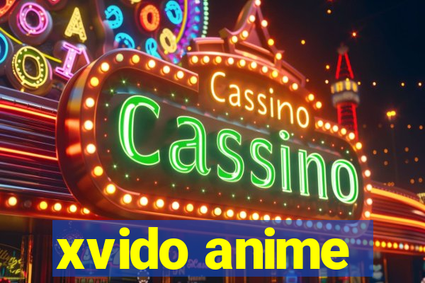 xvido anime