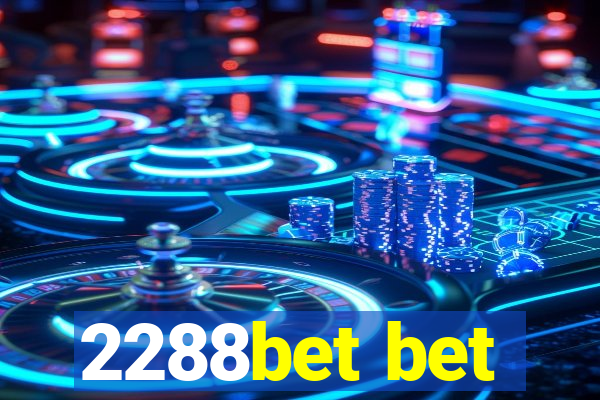 2288bet bet