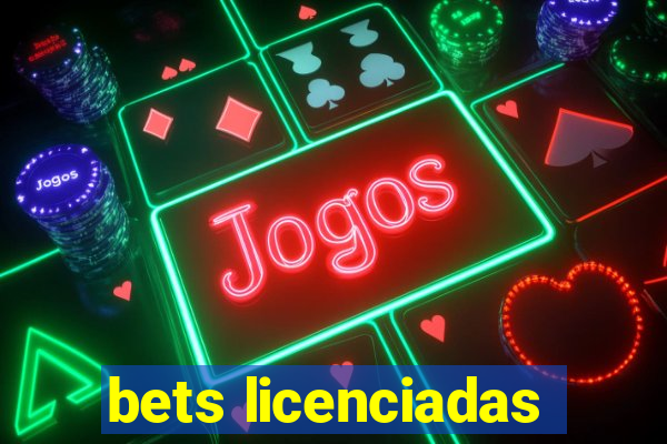 bets licenciadas