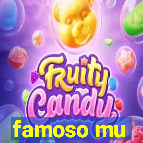 famoso mu