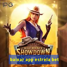 baixar app estrela bet