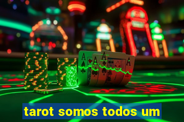 tarot somos todos um