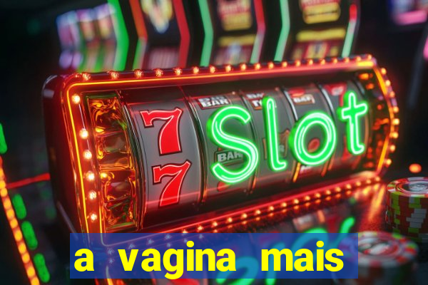 a vagina mais bonita do brasil