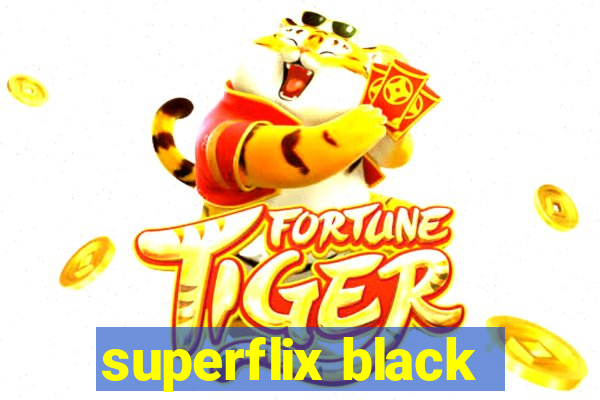 superflix black