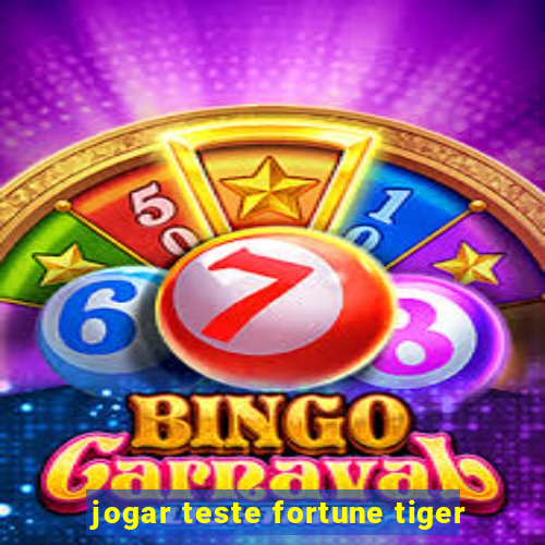 jogar teste fortune tiger