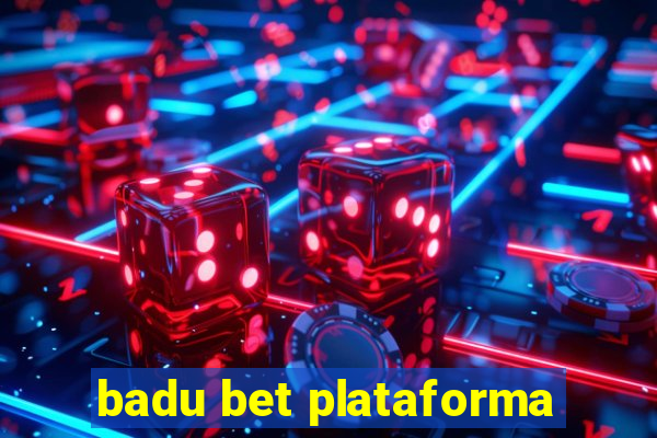 badu bet plataforma