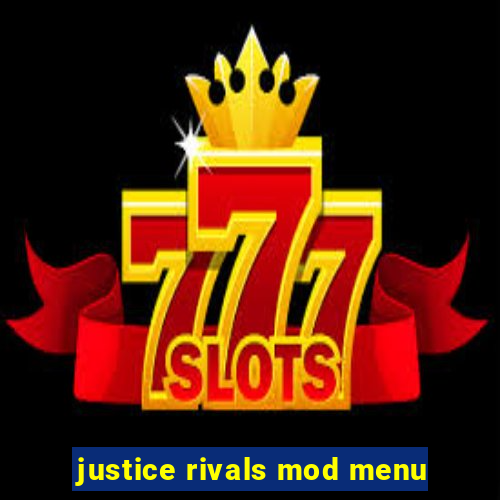 justice rivals mod menu