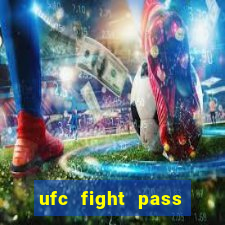 ufc fight pass assistir online