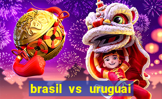 brasil vs uruguai ao vivo multicanais