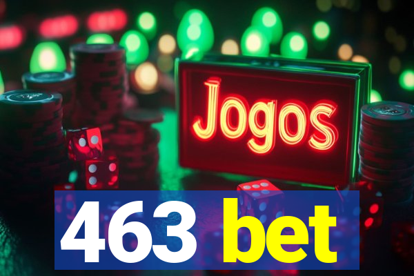 463 bet