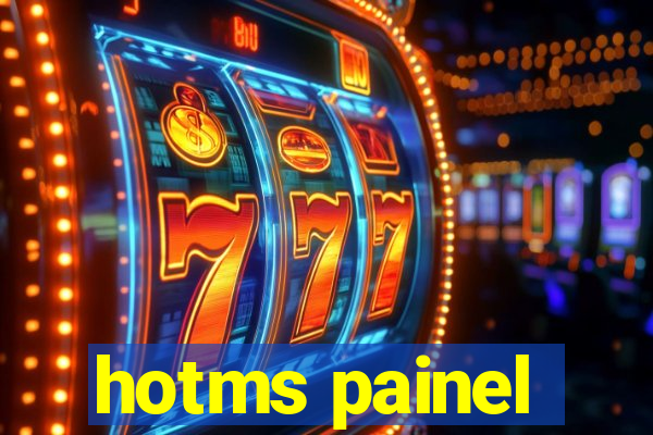 hotms painel