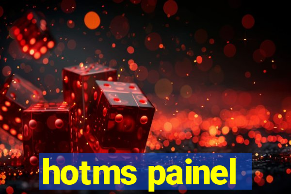 hotms painel