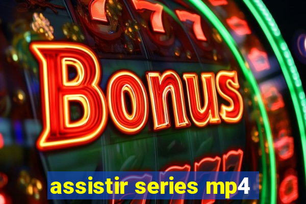 assistir series mp4