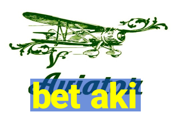 bet aki