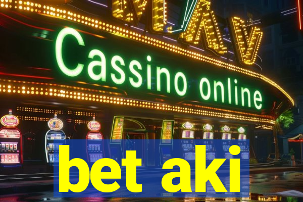 bet aki