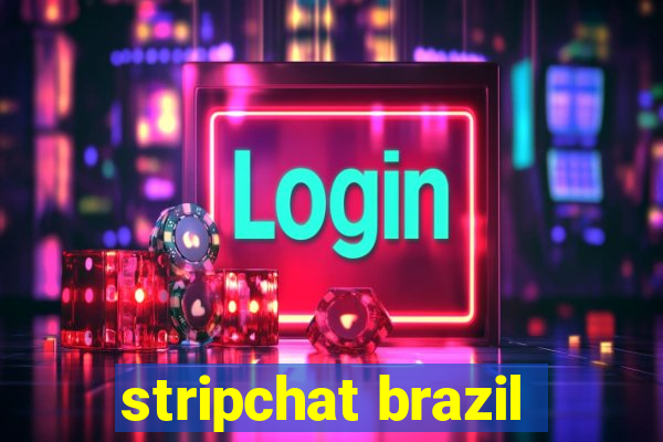 stripchat brazil