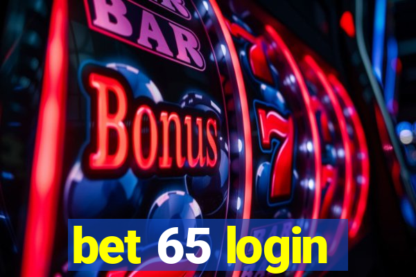 bet 65 login