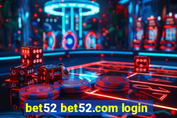 bet52 bet52.com login