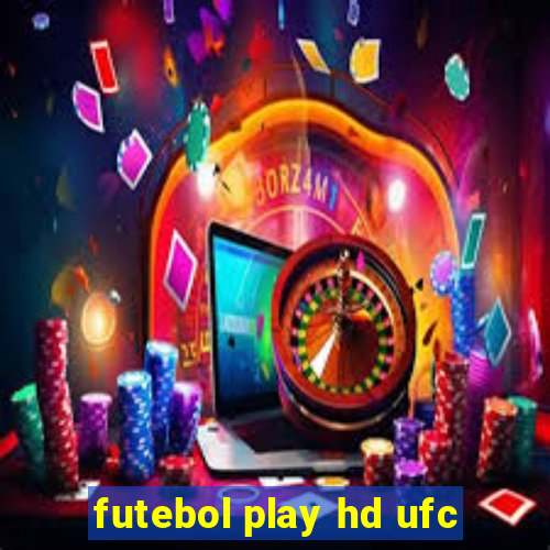 futebol play hd ufc