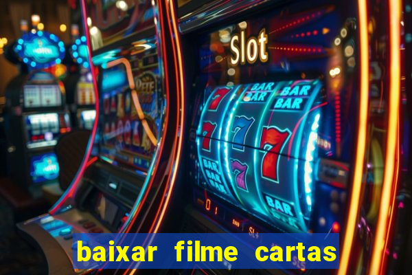 baixar filme cartas para deus dublado