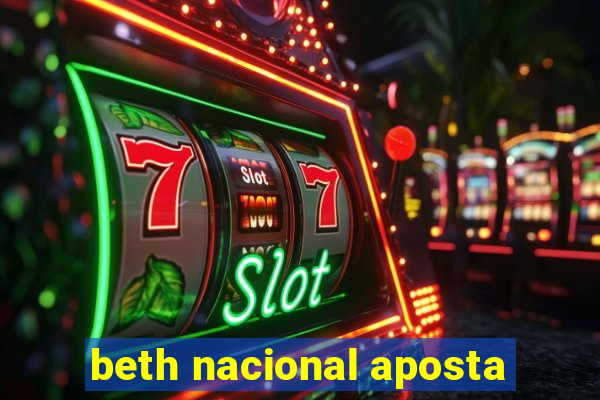 beth nacional aposta