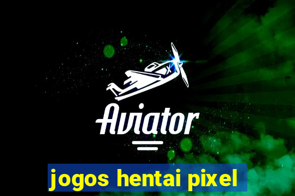 jogos hentai pixel