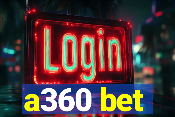 a360 bet