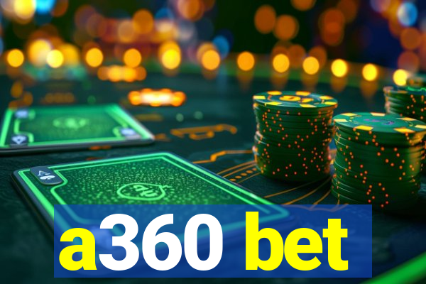 a360 bet