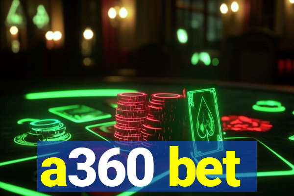 a360 bet