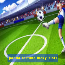 panda fortune lucky slots