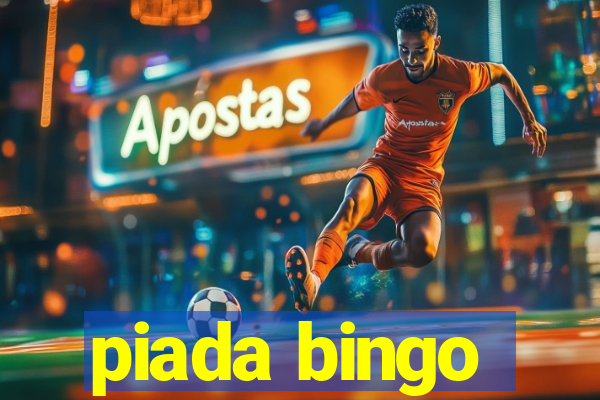 piada bingo