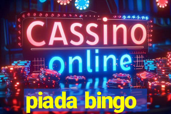 piada bingo