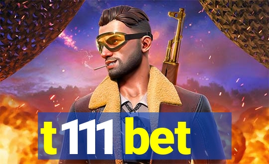 t111 bet