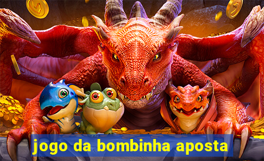 jogo da bombinha aposta