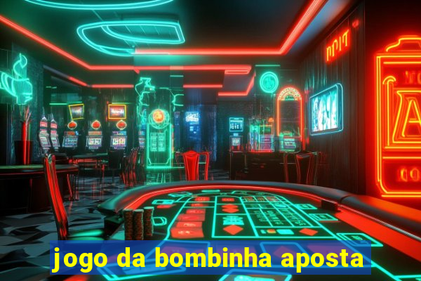 jogo da bombinha aposta