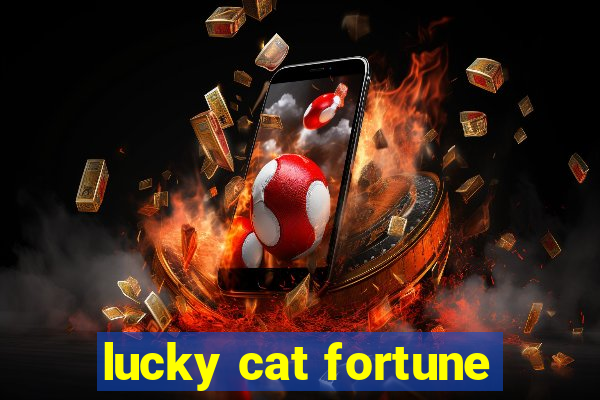 lucky cat fortune