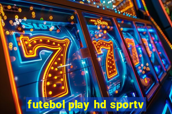 futebol play hd sportv