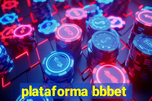 plataforma bbbet