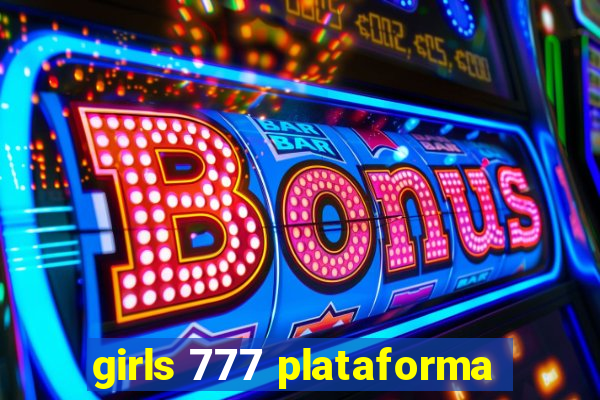 girls 777 plataforma