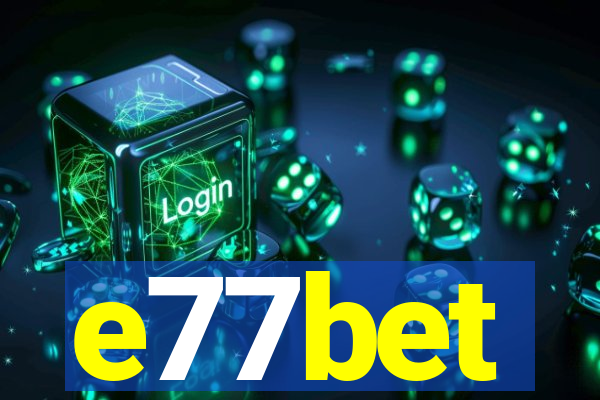 e77bet